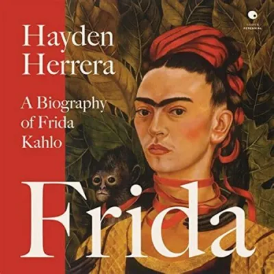  Frida: A Biography of Frida Kahlo - 섬세한 붓터치로 그려낸 열정과 고통의 생애