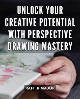  Your Creative Power:  Unlocking the Potential Within - A Masterful Journey Through Ancient Wisdom and Modern Management